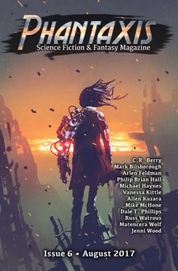 Phantaxis August 2017: Science Fiction & Fantasy Magazine