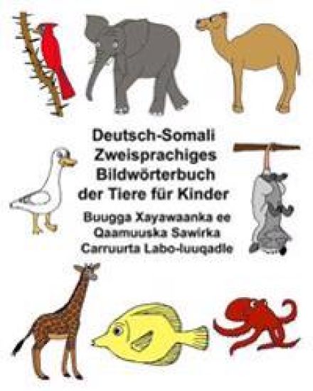 Deutsch-Somali Zweisprachiges Bildwörterbuch der Tiere für Kinder Buugga Xayawaanka ee Qaamuuska Sawirka Carruurta Labo-luuqadle