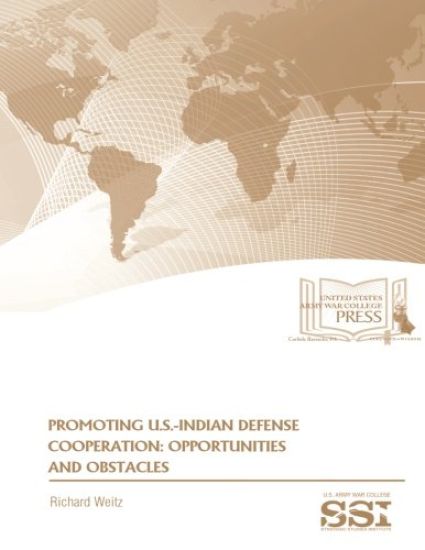 Promoting U.S.-Indian Defense Cooperation: OPPORTUNITIES and OBSTACLES
