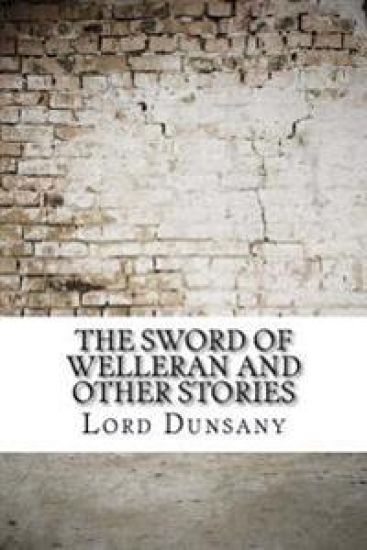 The Sword of Welleran and Other Stories – Lord Dunsany, kirjan kansikuva