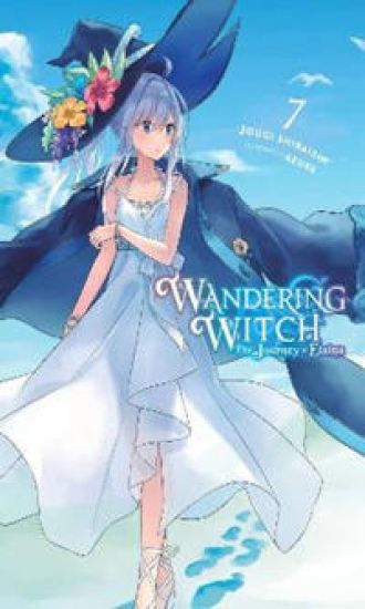 Wandering Witch: The Journey of Elaina, Vol. 7 (light novel)