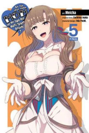 Do You Love Your Mom and Her Two-Hit Multi-Target Attacks?, Vol. 5 (manga)