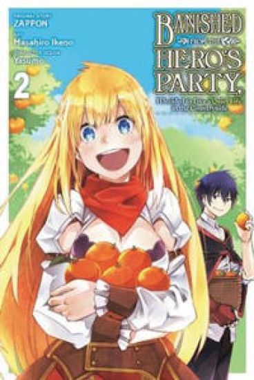 Banished from the Hero's Party, I Decided to Live a Quiet Life in the Countryside, Vol. 2 (manga)