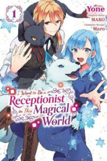 I Want to Be a Receptionist in This Magical World, Vol. 1 (manga)