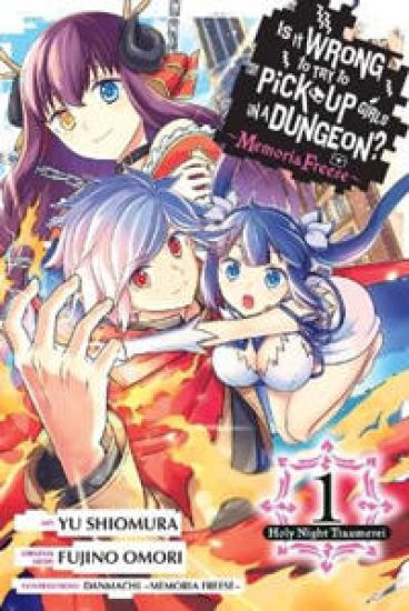 Is It Wrong to Try to Pick Up Girls in a Dungeon? Memoria Freese, Vol. 1