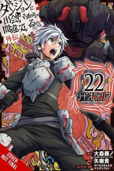 Is It Wrong to Try to Pick Up Girls in a Dungeon? On the Side: Sword Oratoria, Vol. 22 (manga)