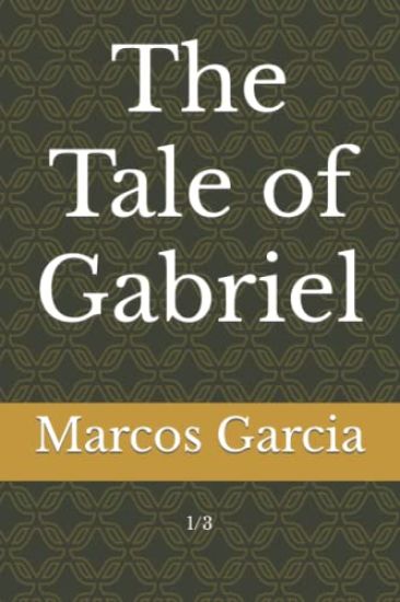 The Tale of Gabriel