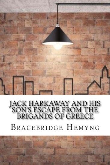 Jack Harkaway and his Son's Escape from the Brigands of Greece