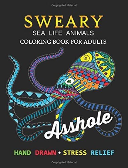 Sweary Sea Life Animals Coloring Book: Swear Word Adults Coloring Book