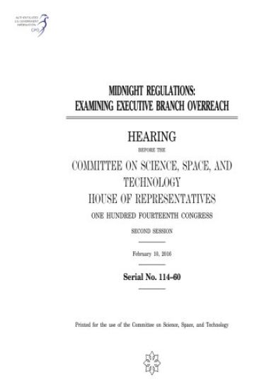 Midnight Regulations: Examining Executive Branch Overreach