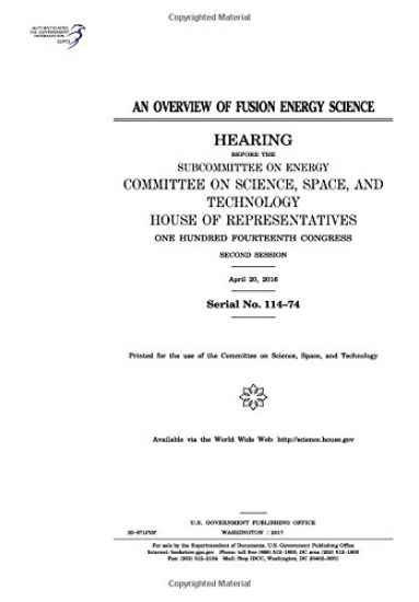 An overview of fusion energy science: hearing before the Subcommittee on Energy, Committee on Science, Space, and Technology, House of Representatives