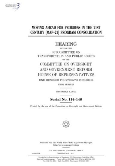 Moving Ahead for Progress in the 21st Century (MAP-21) program consolidation: hearing before the Subcommittee on Transportation and Public Assets of t