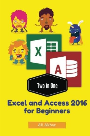 Two in One: Excel and Access 2016 for Beginners