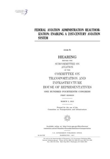 Federal Aviation Administration reauthorization: enabling a 21st-century aviation system