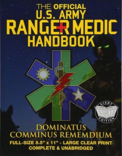 The Official US Army Ranger Medic Handbook - Full Size Edition: Master Close Combat Medicine! Giant 8.5" x 11" Size - Large, Clear Print - Complete &