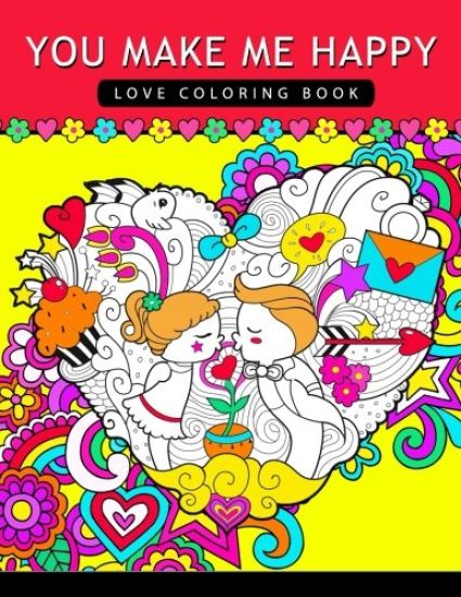 You make me happy: Love coloring Book for Adults