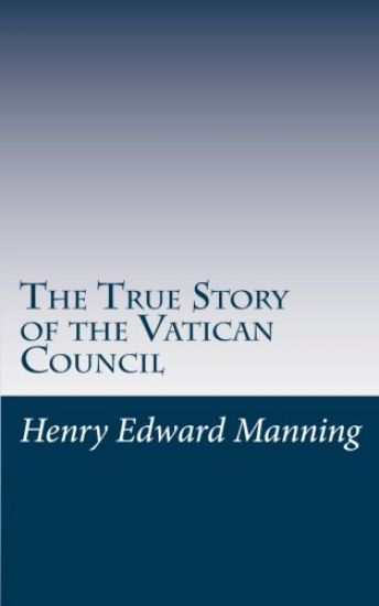 The True Story of the Vatican Council