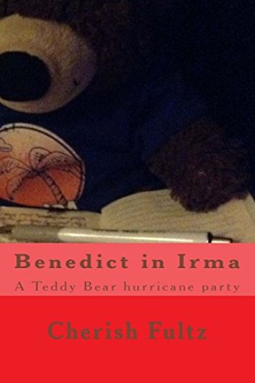Benedict in Irma: A Teddy Bear hurricane party – Cherish Fultz, kirjan kansikuva
