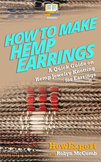 How to Make Hemp Earrings: A Quick Guide on Hemp Jewelry Knotting for Earrings