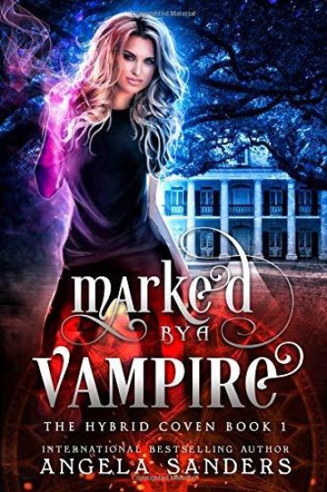 Marked By A Vampire (The Hybrid Coven Book 1)