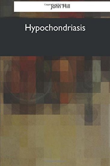 Hypochondriasis: A Practical Treatise (1766)