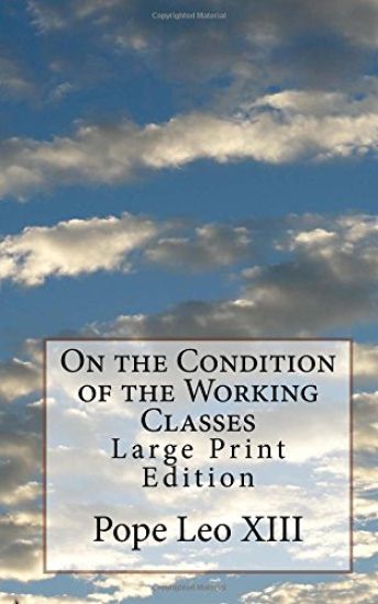 On the Condition of the Working Classes: Large Print Edition