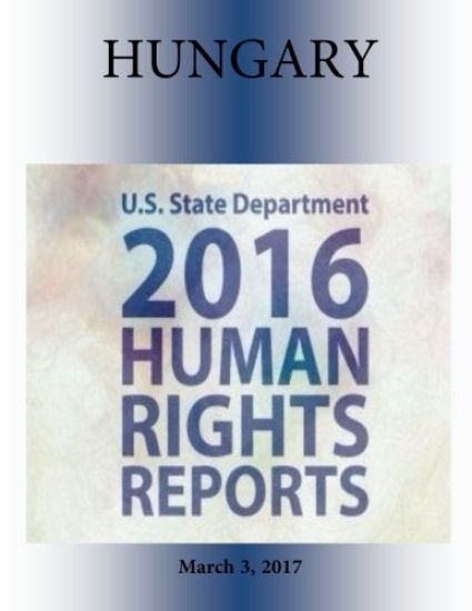 HUNGARY 2016 HUMAN RIGHTS Report