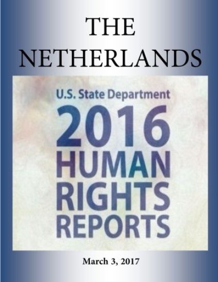 THE NETHERLANDS 2016 HUMAN RIGHTS Report