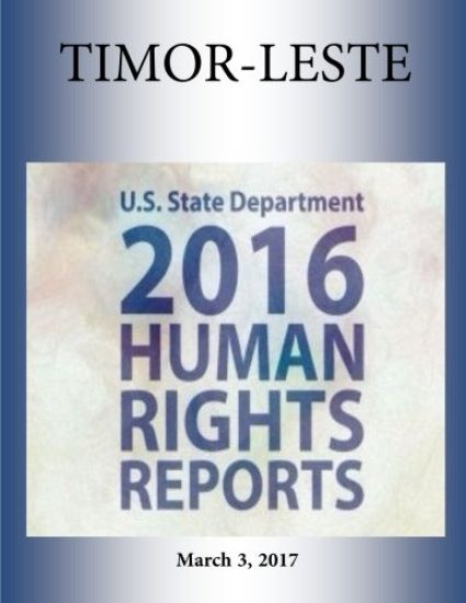 TIMOR-LESTE 2016 HUMAN RIGHTS Report