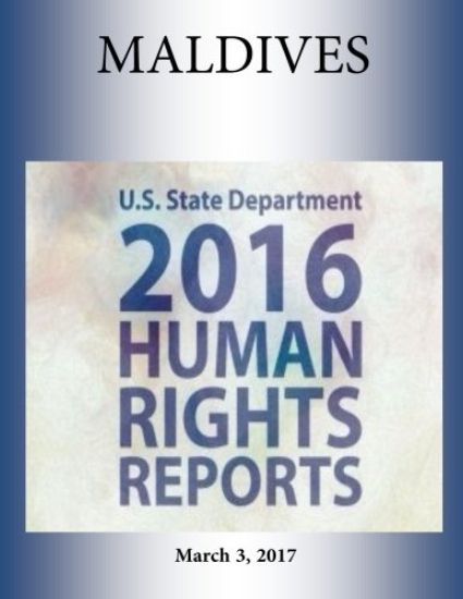 MALDIVES 2016 HUMAN RIGHTS Report