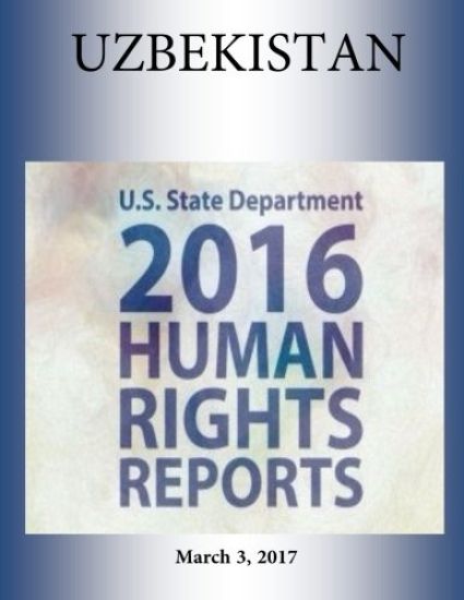 UZBEKISTAN 2016 HUMAN RIGHTS Report