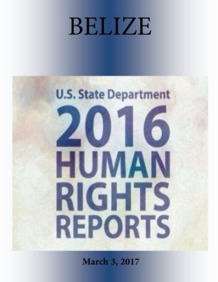 BELIZE 2016 HUMAN RIGHTS Report