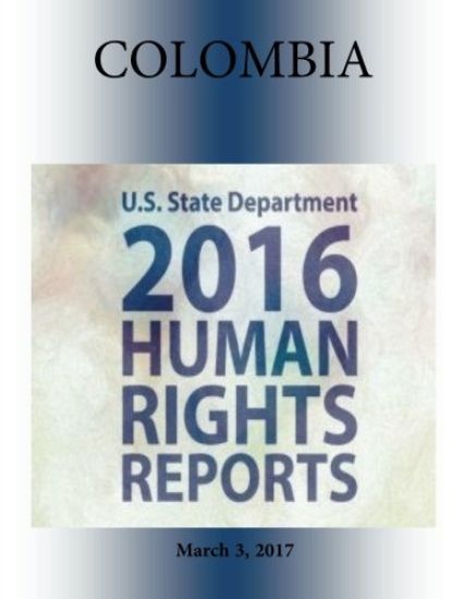 COLOMBIA 2016 HUMAN RIGHTS Report