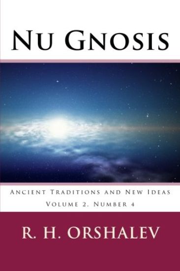 Nu Gnosis V2 N4: Ancient Traditions and New Ideas