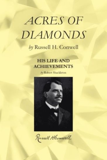 Acres of Diamonds: Including a Biography with His Life and Achievements