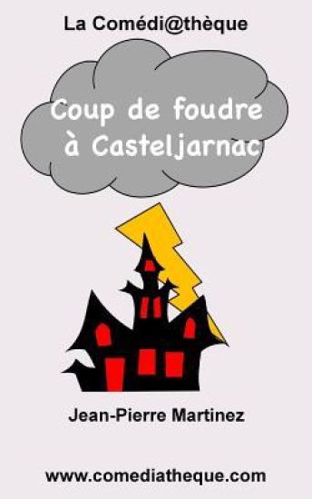 Coup de foudre à Casteljarnac