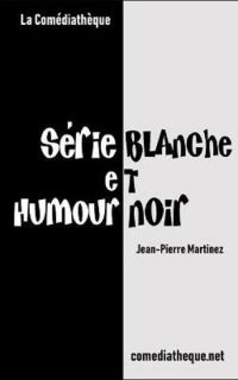 Série blanche et humour noir