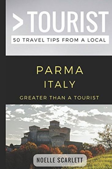 Greater Than a Tourist- Parma Italy