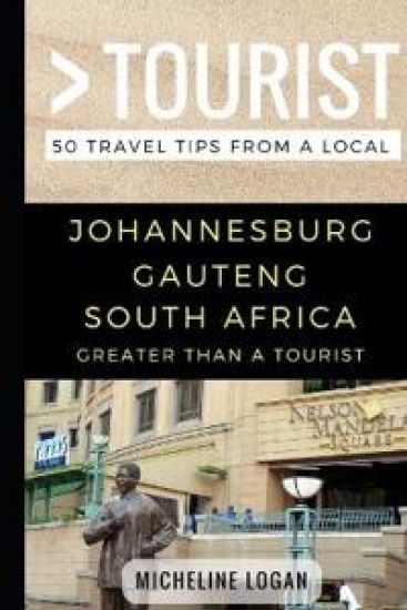 Greater Than a Tourist- Johannesburg Gauteng South Africa