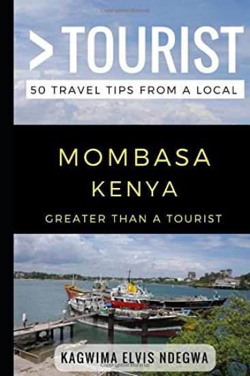Greater Than a Tourist- Mombasa Kenya