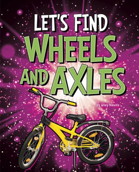 Let's Find Wheels and Axles