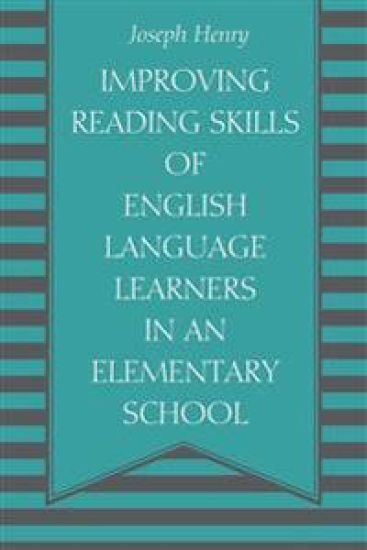 Improving Reading Skills of English Language Learners in an Elementary School