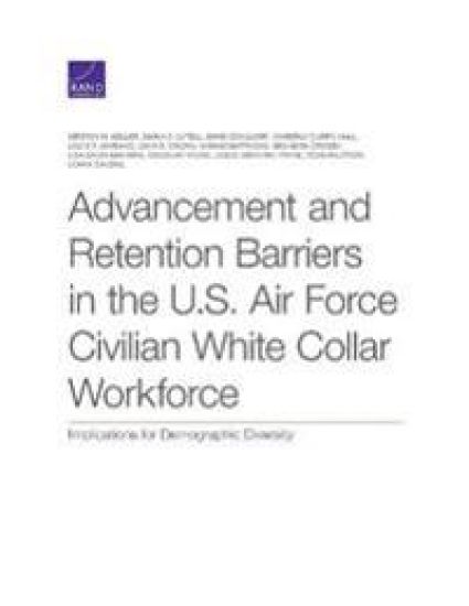 Advancement and Retention Barriers in the U.S. Air Force Civilian White Collar Workforce
