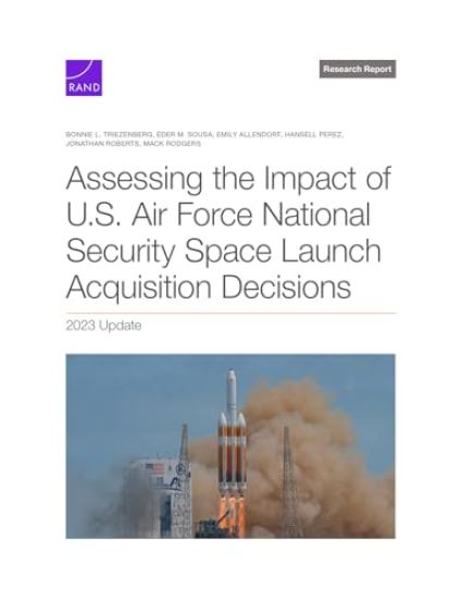 Assessing the Impact of U.S. Air Force National Security Space Launch Acquisition Decisions