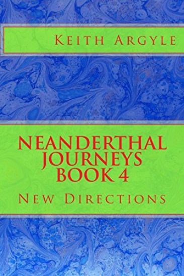 Neanderthal Journeys book 4: New Directions