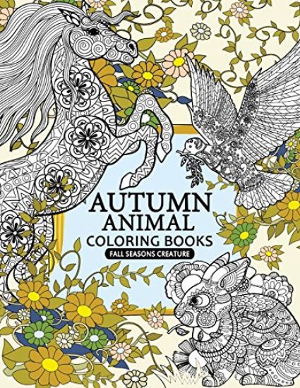 Autumn Animal Coloring Book: Fall Seasons creature An Adult coloring book
