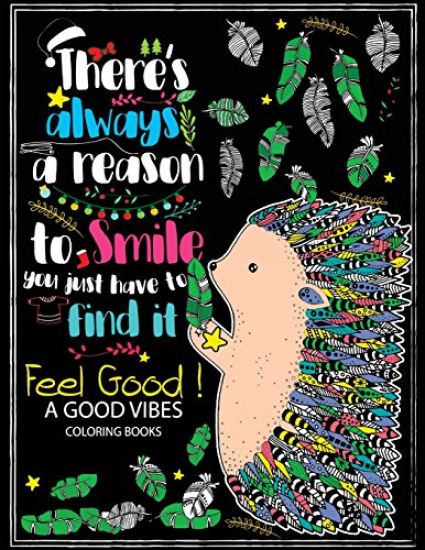 Feel Good ! A Good Vibes Coloring Book: Motivation and Inspirational quotes to color (Keep clam and Color it)