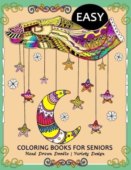 Easy Coloring Book For Seniors: Hand Draw Doodle and Variety Design (Premium Large Print Coloring Books for Adults)
