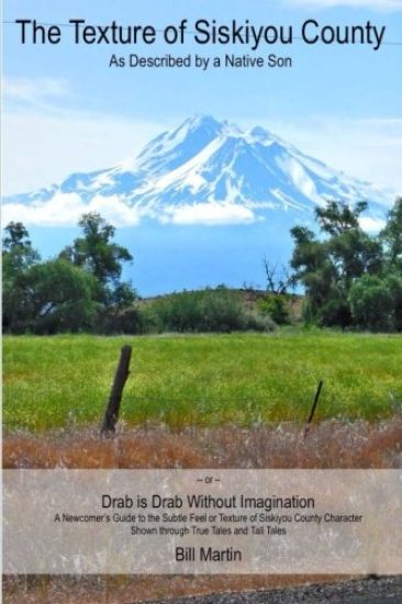 The Texture of Siskiyou County: As Described by a Native Son