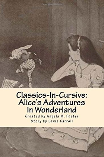 Classics-In-Cursive: Alice's Adventures In Wonderland